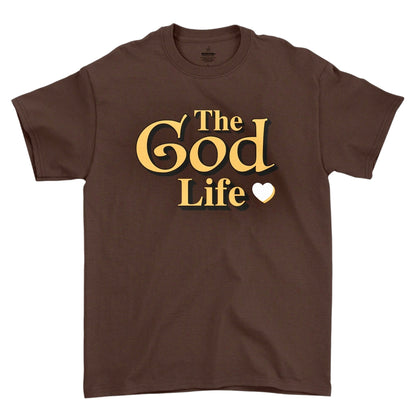 The God Life Dark Brown Unisex T-Shrit